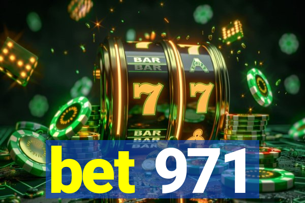 bet 971